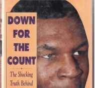 Добавлена книга Down for the Count: The Shocking Truth Behind the Mike Tyson Rape Trial.